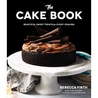 Cake Book, The: Beautiful Sweet Treats for Every Craving