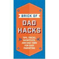 Brick of Dad Hacks