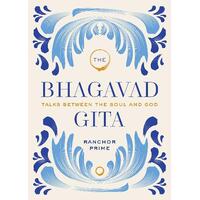 Bhagavad Gita: Talks Between the Soul and God