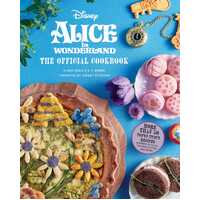 Alice in Wonderland: The Official Cookbook
