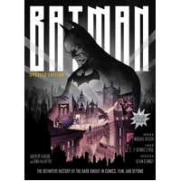 Batman: The Definitive History of the Dark Knight in Comics  Film  and Beyond (Updated Edition)
