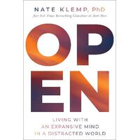 Open: Living with an Expansive Mind in a Distracted World