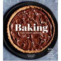 Baking for Every Season: Favorite Recipes for Celebrating Year-round