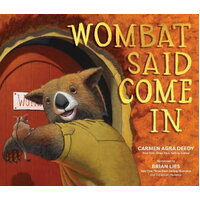 Wombat Said Come In