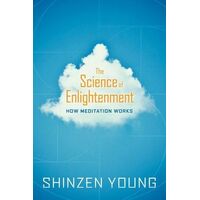 Science of Enlightenment, The: How Meditation Works