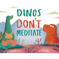 Dinos Don't Meditate