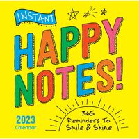 2023 Instant Happy Notes Boxed Calendar: 365 Reminders to Smile and Shine!
