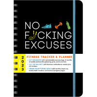 2023 No F*cking Excuses Fitness Tracker: A Planner to Cut the Bullsh*t and Crush Your Goals This Year