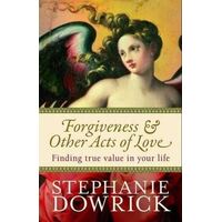 Forgiveness & Other Acts of Love