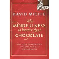 Why Mindfulness is Better Than Chocolate