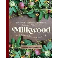 Milkwood: Real skills for down-to-earth living