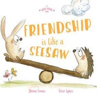 Big Hug Book: Friendship is Like a Seesaw, A