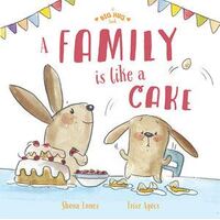 Big Hug Book: A Family is Like a Cake, A
