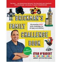 Brickman's Family Challenge Book: 30 amazing LEGO brick challenges for all ages and abilities