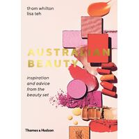 Australian Beauty: Inspiration and Advice From the Beauty Set