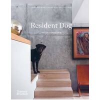 Resident Dog: Incredible Homes and the Dogs That Live There