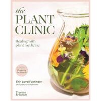 Plant Clinic, The: Healing with Plant Medicine