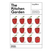 Kitchen Garden, The: Sowing, growing and cooking for the garden enthusiast