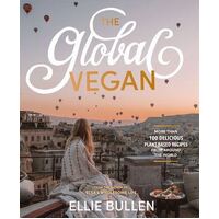 Global Vegan, The: More than 100 plant-based recipes from around the world