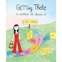 Getting There: A Workbook for Growing Up
