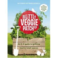 Little Veggie Patch Co: An A-Z guide to growing food in small spaces, The