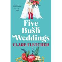 Five Bush Weddings