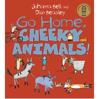 Go Home  Cheeky Animals!