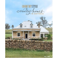 Country Style: Country Homes in Australia Volume 2