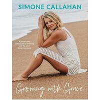 Growing with Grace: A journey into self-discovery, wellbeing and the art of living consciously
