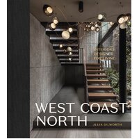 West Coast North: Interiors Designed for Living