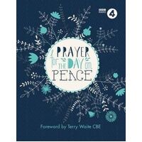 Prayer For The Day on Peace: Foreword by Terry Waite CBE