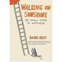 Walking on Sunshine: 52 small steps to happiness
