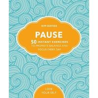 Pause: 50 Instant Exercises To Promote Balance And Focus Every Day