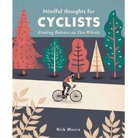 Mindful Thoughts for Cyclists: Finding Balance on Two Wheels