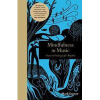 Mindfulness in Music: Notes on Finding Life's Rhythm