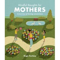 Mindful Thoughts for Mothers: A journey of loving-awareness