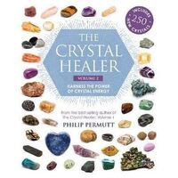 Crystal Healer: Volume 2, The: Harness the Power of Crystal Energy. Includes 250 New Crystals