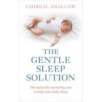 Gentle Sleep Solution, The: The Naturally Nurturing Way to Help Your Baby Sleep