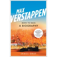 Max Verstappen: Born to Race: A Biography