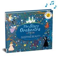 Story Orchestra: The Sleeping Beauty, The: Press the note to hear Tchaikovsky's music: Volume 3
