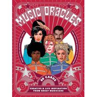 Music Oracles: Creative and Life Inspiration from 50 Musical Icons