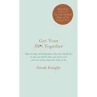 Get Your Sh*t Together: The New York Times Bestseller
