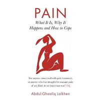 Pain: What It Is, Why It Happens and How to Cope