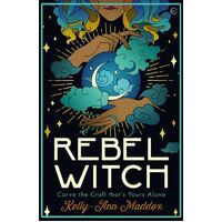 Rebel Witch: Carve the Craft that's Yours Alone