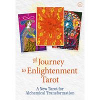 Journey to Enlightenment Tarot, The: A New Tarot for Alchemical Transformation