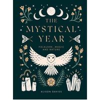 Mystical Year, The: Folklore, Magic and Nature