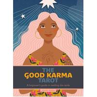 Good Karma Tarot, The: A beginner's guide to reading the cards