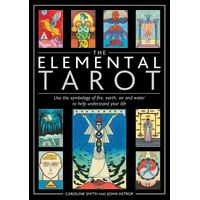 Elemental Tarot, The: Use the symbology of fire, earth, air and water to help understand your life
