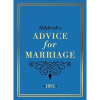 Hildreth's Advice for Marriage  1891