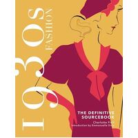 1930s Fashion: The Definitive Sourcebook